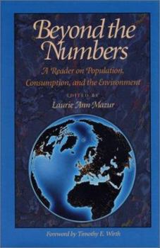 Hardcover Beyond the Numbers: A Reader on Population, Consumption and the Environment Book