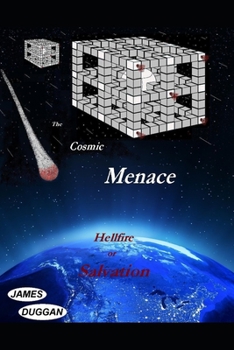 Paperback The Cosmic Menace: Hellfire or Salvation Book