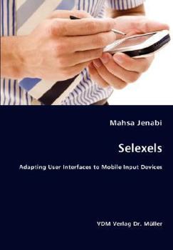 Paperback Selexels- Adapting User Interfaces to Mobile Input Devices Book