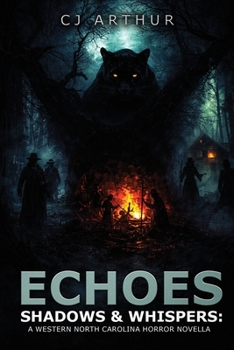 Paperback Echoes, Shadows & Whispers: A Western North Carolina Horror Novella Book