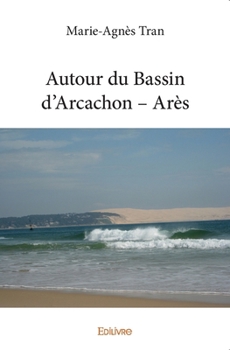 Paperback Autour du Bassin d'Arcachon - Arès [French] Book