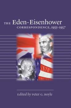 Hardcover The Eden-Eisenhower Correspondence, 1955-1957 Book