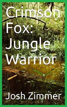 Hardcover Crimson Fox: Jungle Warrior Book