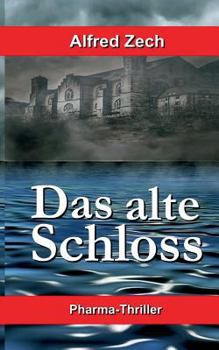 Paperback Das alte Schloss: Wer die Schönheit beherrscht, kennt die Macht [German] Book