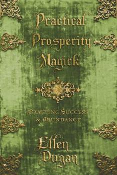 Paperback Practical Prosperity Magick: Crafting Success & Abundance Book