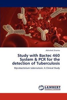 Paperback Study with Bactec 460 System & PCR for the detection of Tuberculosis Book