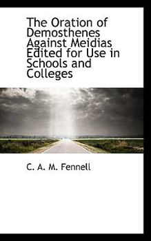 Paperback The Oration of Demosthenes Against Meidias Edited for Use in Schools and Colleges Book