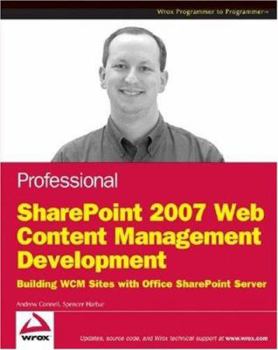 Paperback Professional SharePoint 2007 Web Content Management Development: Building Publishing Sites with Office SharePoint Server 2007 Book