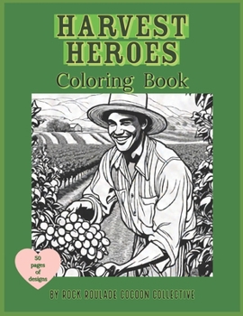 Harvest Heroes: Coloring Book