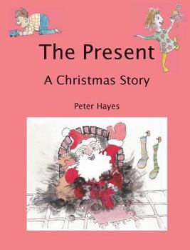 Hardcover The Present: A Christmas Story Book