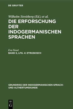 Geschichte Der Indogermanischen Sprachwissenschaft Seit Ihrer Begr�ndung Durch Franz Bopp / Streitberg, Wilhelm: Etruskisch, Aus: Grundriss Der Indogermanischen Sprach- Und Altertumskunde; 5,4, 2, Bd.