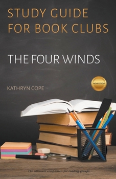 Paperback Study Guide for Book Clubs: The Four Winds Book