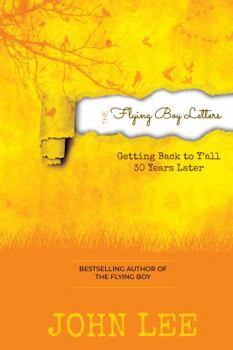 Paperback THE FLYING BOY LETTERS: Getting Back to Y’all 30 Years Later Book