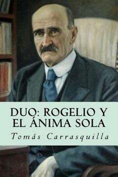 Paperback Duo: Rogelio y El ánima sola [Spanish] Book