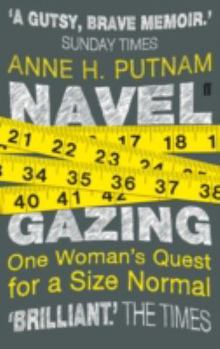 Paperback Navel Gazing: One Woman's Quest for a Size Normal Book