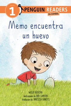 Memo encuentra un huevo (Max Finds an Egg Spanish Edition) (Penguin Young Readers, Level 1)