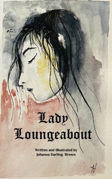 Paperback Lady Loungeabout: A Fairytale for Daughters of Eve Book