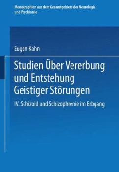 Paperback Studien Über Vererbung Und Entstehung Geistiger Störungen: IV. Schizoid Und Schizophrenie Im Erbgang [German] Book