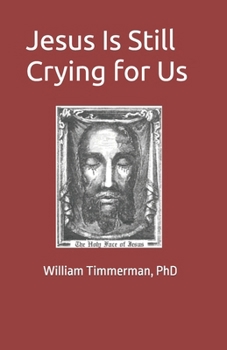 Paperback Jesus Is Still Crying for Us Book