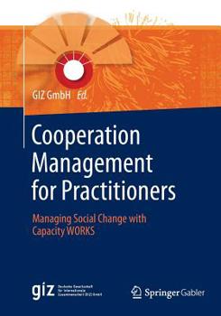Paperback Cooperation Management for Practitioners: Managing Social Change with Capacity Works Book