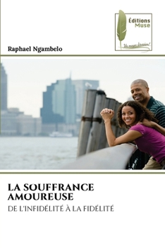 Paperback La Souffrance Amoureuse [French] Book