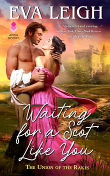 Mass Market Paperback Waiting for a Scot Like You: The Union of the Rakes Book