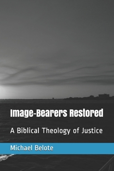 Paperback Image-Bearers Restored: A Biblical Theology of Justice Book