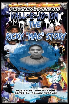 Paperback MOUFPEEZ PUBLISHING PRESENTD Vall-e-jo-ism: The Ricky Mac Story Book