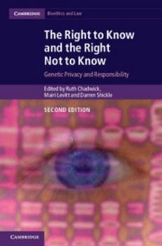 Paperback The Right to Know and the Right Not to Know: Genetic Privacy and Responsibility Book