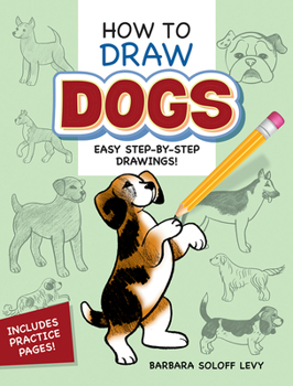 Paperback How to Draw Dogs: Easy Step-By-Step Drawings! Book
