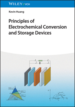 Paperback Principles of Electrochemical Conversion and Storage Devices Book