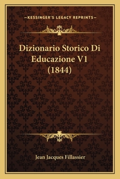 Paperback Dizionario Storico Di Educazione V1 (1844) [Italian] Book