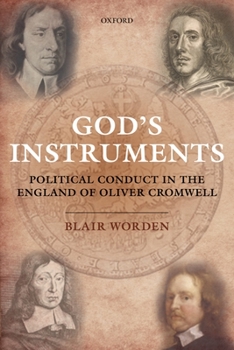 Paperback God's Instruments: Political Conduct in the England of Oliver Cromwell Book