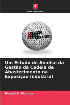 Paperback Um Estudo de Análise da Gestão da Cadeia de Abastecimento na Exposição Industrial [Portuguese] Book