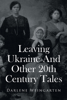 Paperback Leaving Ukraine And Other 20th Century Tales Book