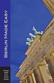 Paperback Berlin Made Easy: Walks and Sights of Berlin (Europe Made Easy Travel Guides) Book