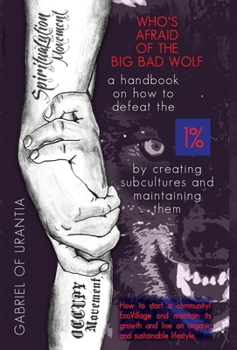 Hardcover Who's Afraid Of The Big Bad Wolf? - A Handbook On How To Defeat The 1% Book