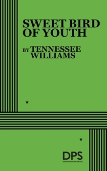 Paperback Sweet Bird of Youth - Acting Edition (Acting Edition for Theater Productions) Book