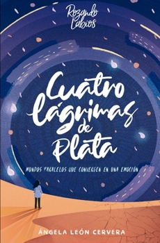 Paperback Cuatro lágrimas de plata: Novela Romántica Lésbica (LBT) [Spanish] Book