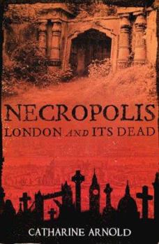 Paperback Necropolis: London and Its Dead Book