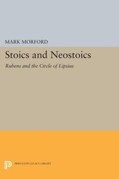 Paperback Stoics and Neostoics: Rubens and the Circle of Lipsius Book