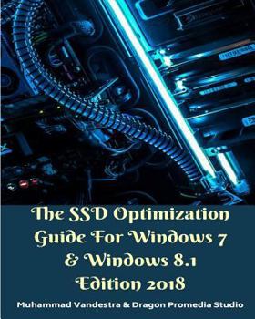 Paperback The SSD Optimization Guide For Windows 7 and Windows 8.1 Edition 2018 Book