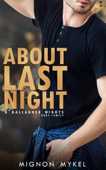 About Last Night - Book #2 of the O'Gallagher Nights