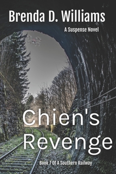 Chien's Revenge: Book 7 of A Southern Railway Series