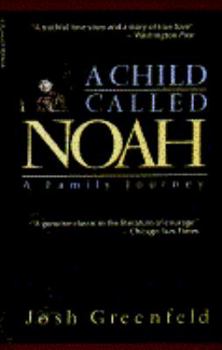 Paperback A Child Called Noah: A Family Journey Book