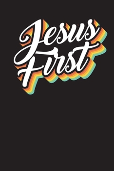 Jesus First: A Daily Christian Gratitude Journal With Inspirational & Encouraging Bible Verses