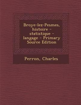 Paperback Broye-lez-Pesmes, histoire - statistique - langage [French] Book