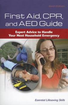 Paperback First Aid, CPR, and AED Guide: Expert Advice to Handle Your Next Household Emergency: Essential Lifesaving Skills Book