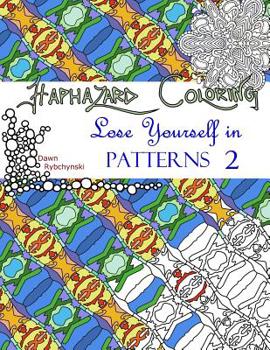 Paperback Haphazard Coloring: Lose Yourself in Patterns 2 Book