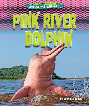 Library Binding Pink River Dolphin Book